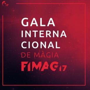 Gala Internacional de Màgia FIMAG 2017